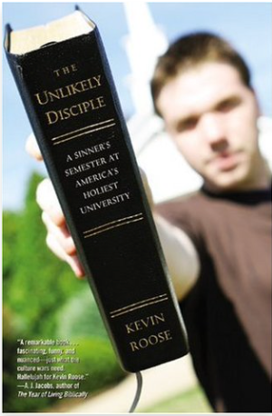 The Unlikely Disciple: A Sinner s Semester At America s Holiest University Online