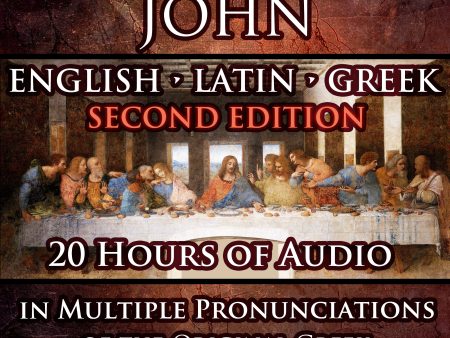 Gospel of John English-Latin-Greek Trilingual Audiobook & Text, SECOND EDITION (updated MAR. 2024) For Sale