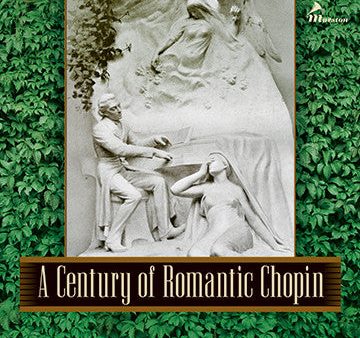 A Century of Romantic Chopin Online Hot Sale