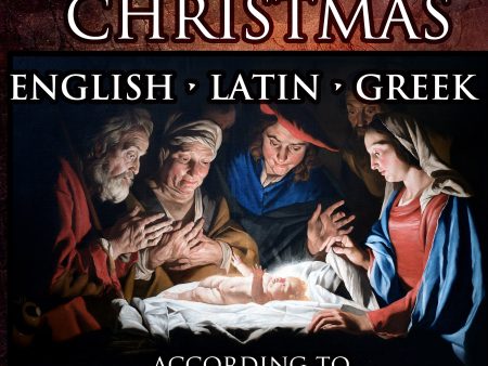 Biblical Christmas Story English-Latin-Greek Audiobook & Text (DEC. 2023 UPDATE: New audio files added with more variants of Lucian Pronunciation) Cheap